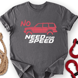 No Speed T Shirt Gift For Offroad Enthusiast