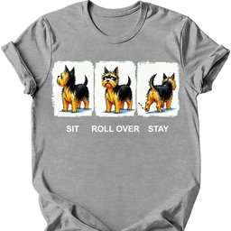 Yorkshire Terrier Sit Roll Over Stay T Shirt Gift For Dog Lover