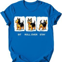 Yorkshire Terrier Sit Roll Over Stay T Shirt Gift For Dog Lover