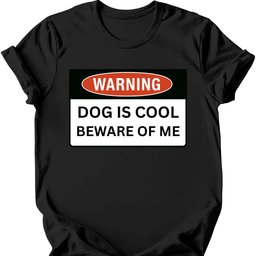 Warning T Shirt Gift For Dog Lover