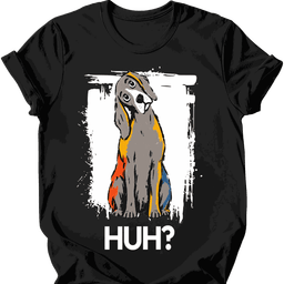 Weimaraner Huh Dog T Shirt Gift For Dog Lover