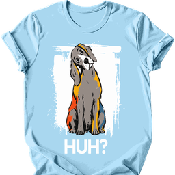 Weimaraner Huh Dog T Shirt Gift For Dog Lover