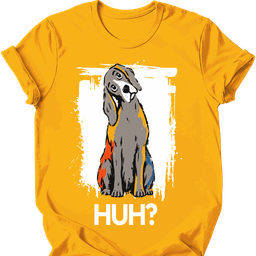 Weimaraner Huh Dog T Shirt Gift For Dog Lover