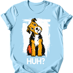 Welsh Terrier Huh Dog T Shirt Gift For Dog Lover