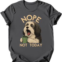 Tibetan Terrier Not Today T Shirt Gift For Dog Lover