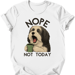 Tibetan Terrier Not Today T Shirt Gift For Dog Lover