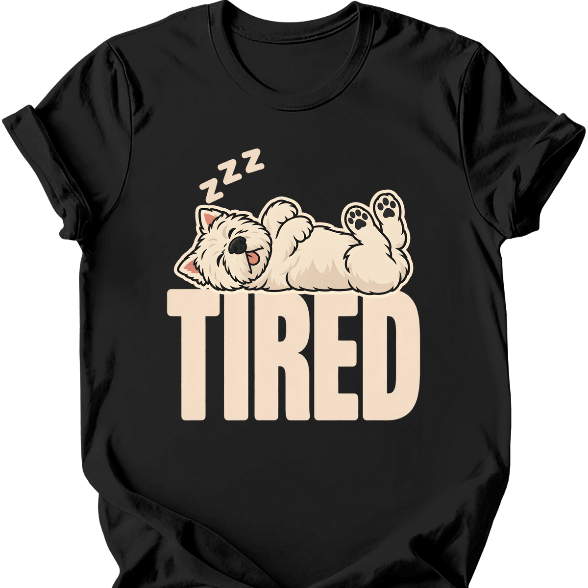 West Highland White Terrier Tired Dog T Shirt Gift For Dog Lover