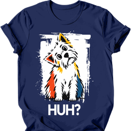 West Highland White Terrier Huh Dog T Shirt Gift For Dog Lover
