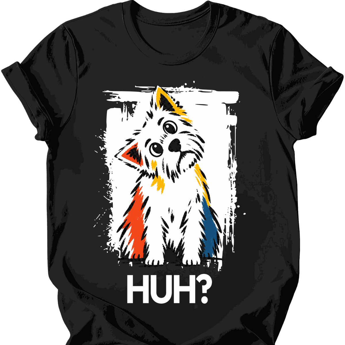 West Highland White Terrier Huh Dog T Shirt Gift For Dog Lover