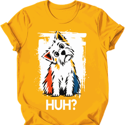 West Highland White Terrier Huh Dog T Shirt Gift For Dog Lover