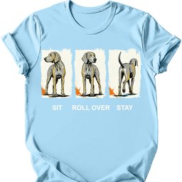 Weimaraner Sit Roll Over Stay T Shirt Gift For Dog Lover
