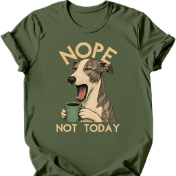 Whippet Not Today T Shirt Gift For Dog Lover
