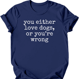 Youre Wrong T Shirt Gift For Dog Lover