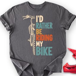 Rather Bike T Shirt Gift For Offroad Enthusiast
