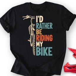 Rather Bike T Shirt Gift For Offroad Enthusiast
