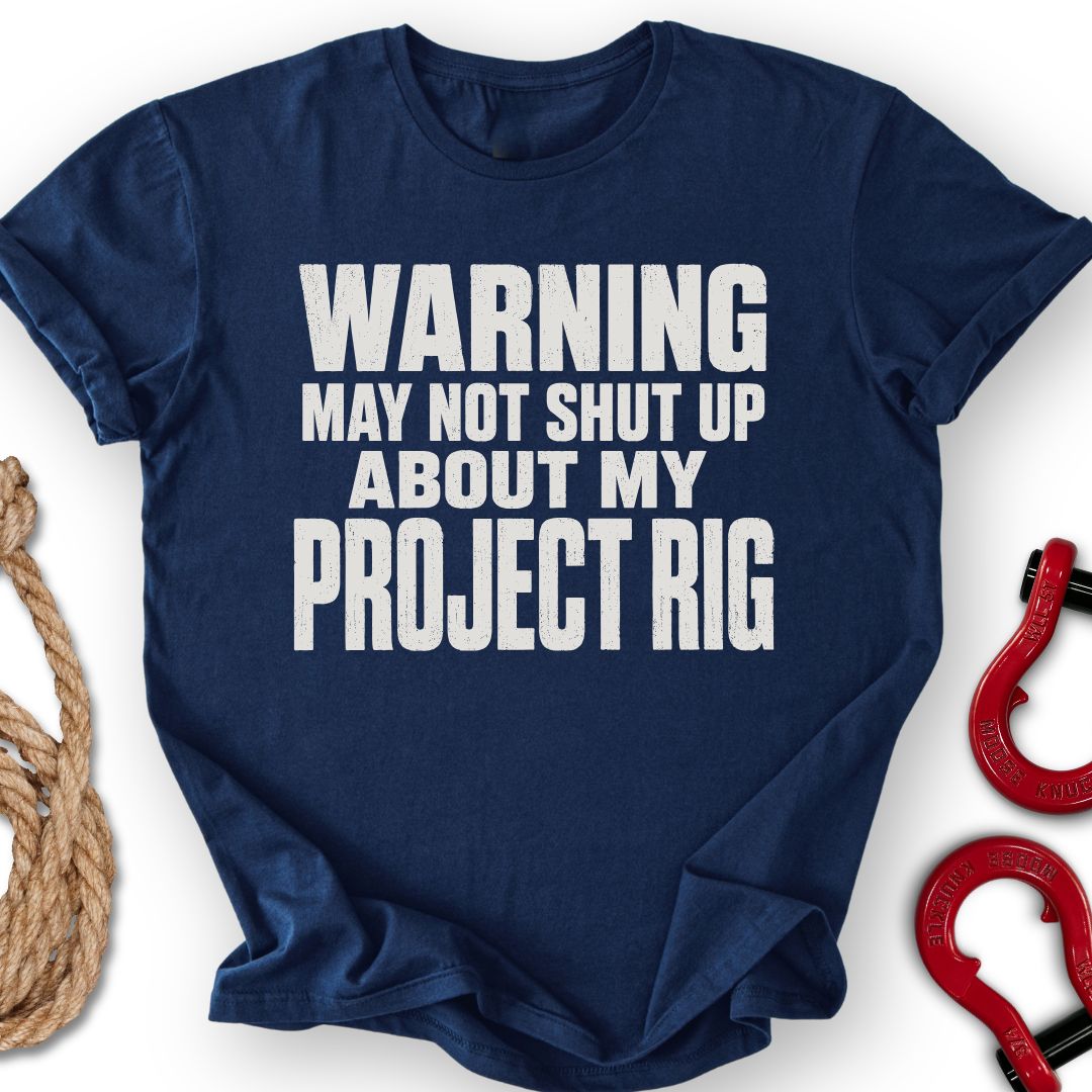 Project Rig T Shirt Gift For Offroad Enthusiast