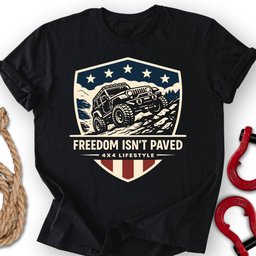 Freedom Life T Shirt Gift For Offroad Enthusiast