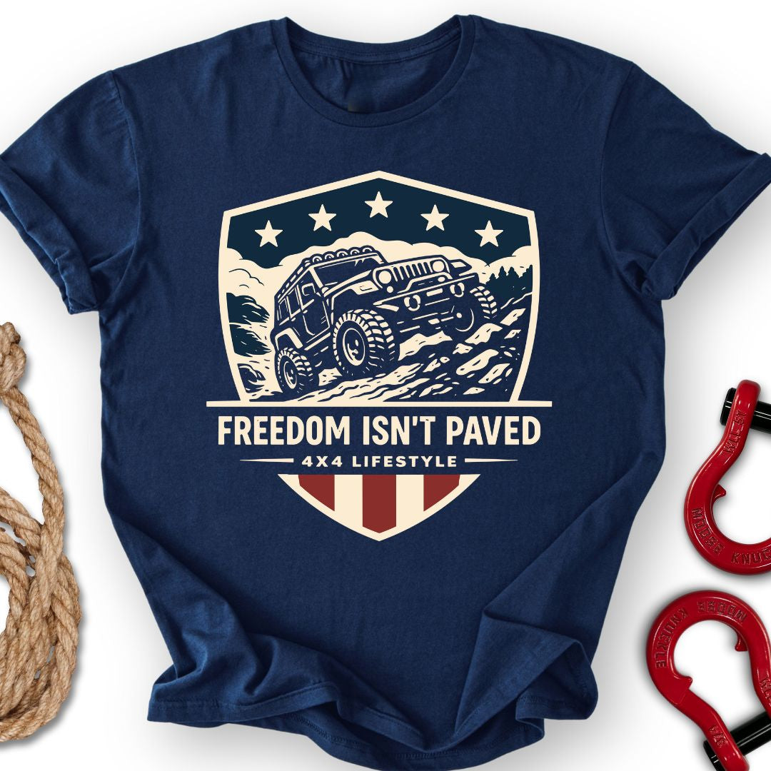 Freedom Life T Shirt Gift For Offroad Enthusiast