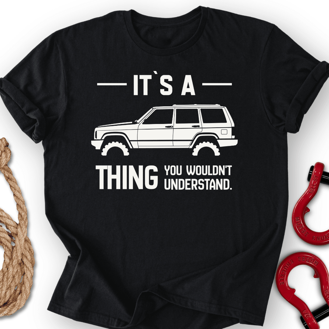 IT S Xj Thing T Shirt Gift For Offroad Enthusiast