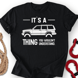 IT S Xj Thing T Shirt Gift For Offroad Enthusiast