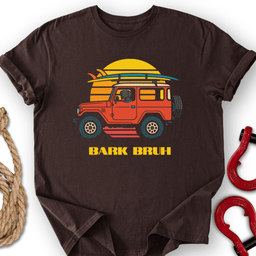 Bark Bruh T Shirt Gift For Offroad Enthusiast