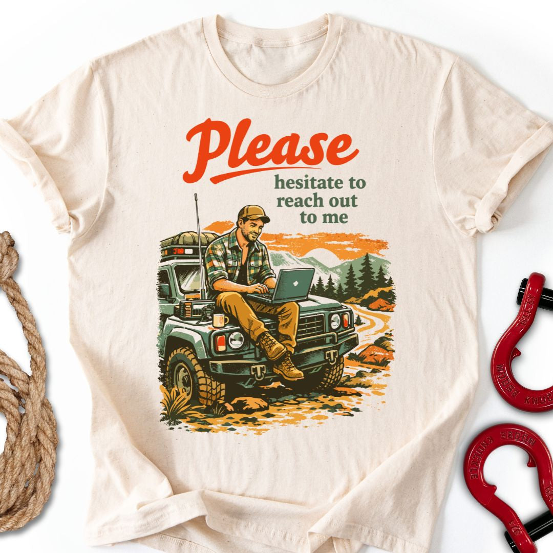 Please Hesitate T Shirt Gift For Offroad Enthusiast