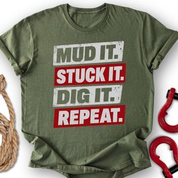 Mud IT T Shirt Gift For Offroad Enthusiast