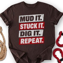 Mud IT T Shirt Gift For Offroad Enthusiast