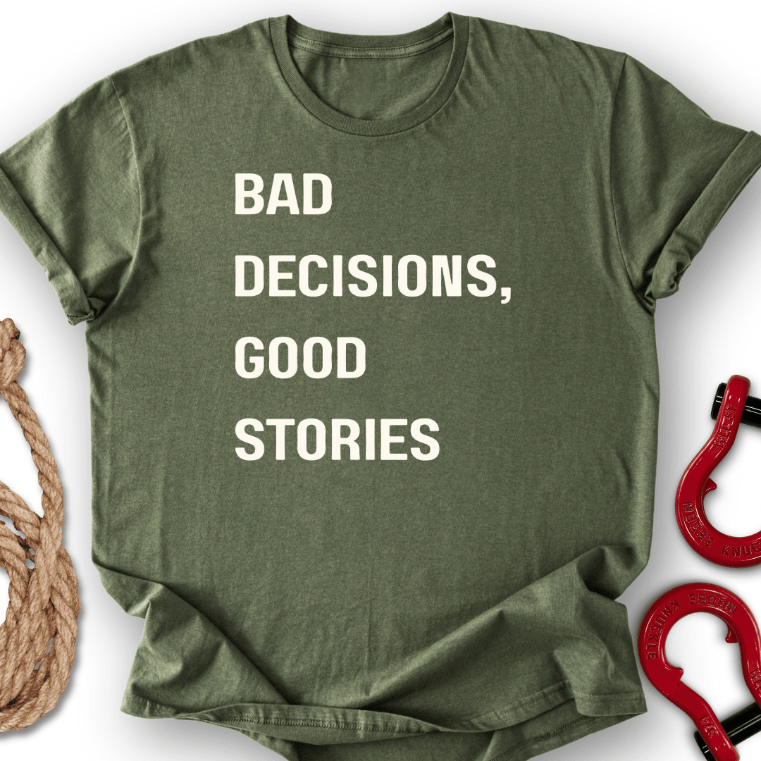 Decisions T Shirt Gift For Offroad Enthusiast