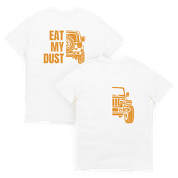 Eat Dust T Shirt Gift For Offroad Enthusiast