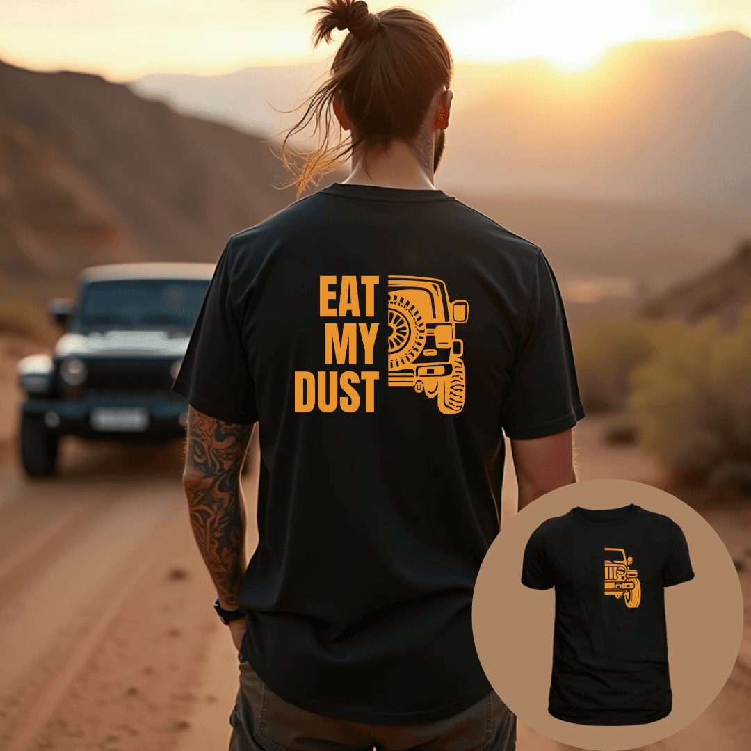 Eat Dust T Shirt Gift For Offroad Enthusiast