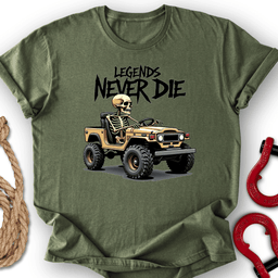 Legends Never Die T Shirt Gift For Offroad Enthusiast