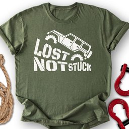 Not Stuck T Shirt Gift For Offroad Enthusiast