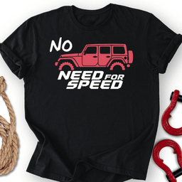 Low Speed T Shirt Gift For Offroad Enthusiast