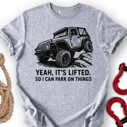 Park On Things T Shirt Gift For Offroad Enthusiast