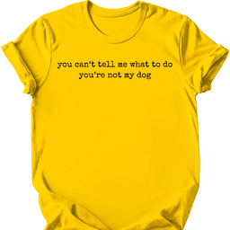 Youre Not My Dog T Shirt Gift For Dog Lover
