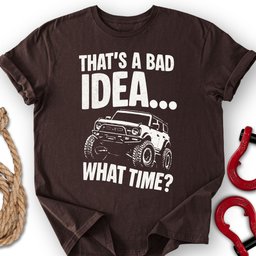 Bro Idea T Shirt Gift For Offroad Enthusiast