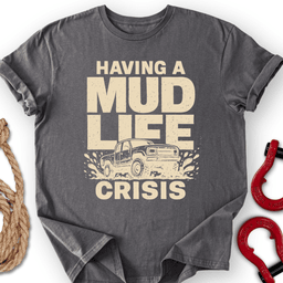 Mud Crisis T Shirt Gift For Offroad Enthusiast