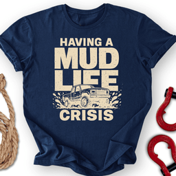 Mud Crisis T Shirt Gift For Offroad Enthusiast