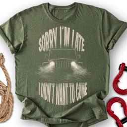 Late Rig T Shirt Gift For Offroad Enthusiast