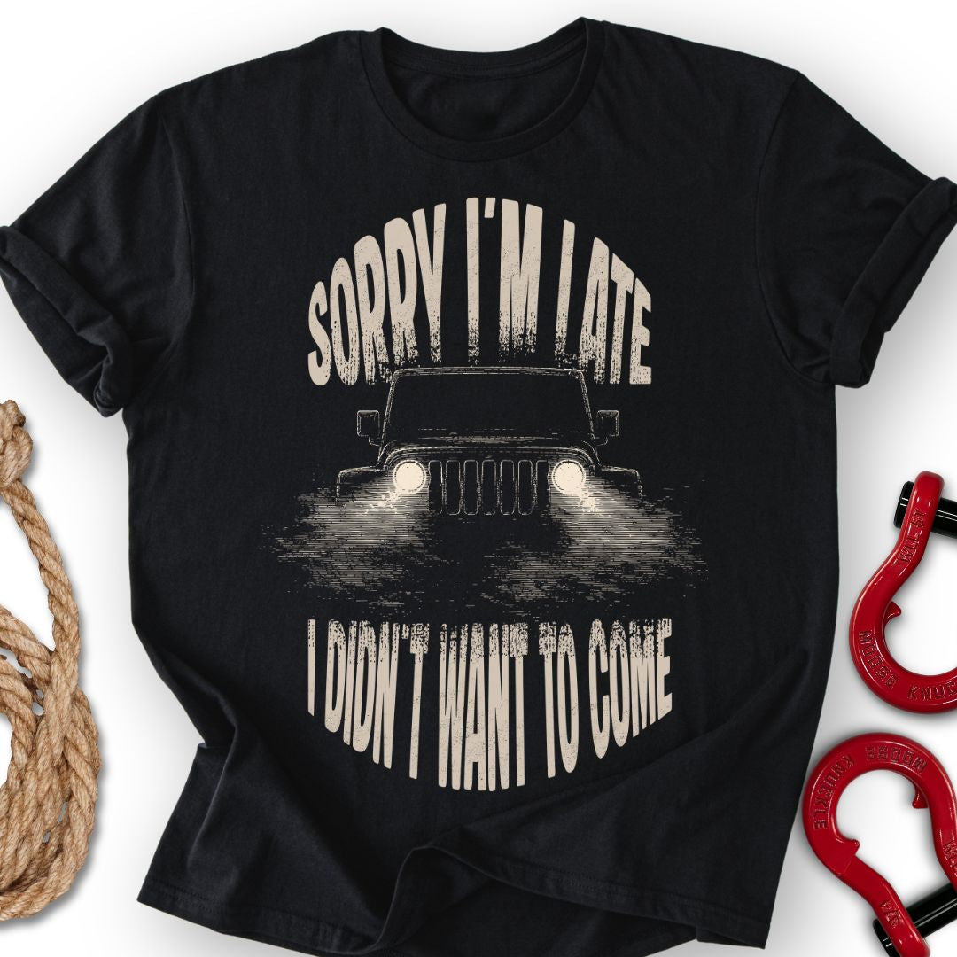 Late Rig T Shirt Gift For Offroad Enthusiast