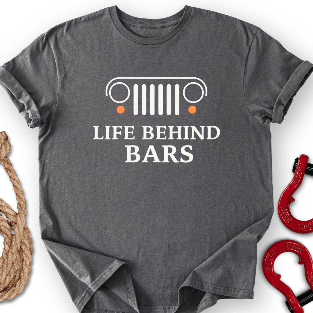 Behind Bars T Shirt Gift For Offroad Enthusiast