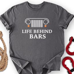 Behind Bars T Shirt Gift For Offroad Enthusiast