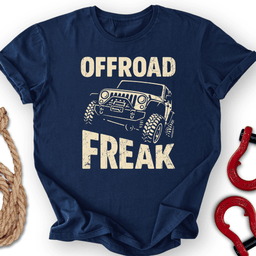 Offroad Freak T Shirt Gift For Offroad Enthusiast