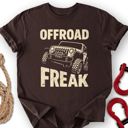 Offroad Freak T Shirt Gift For Offroad Enthusiast