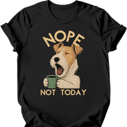 Wire Haired Fox Terrier Not Today T Shirt Gift For Dog Lover
