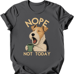 Wire Haired Fox Terrier Not Today T Shirt Gift For Dog Lover