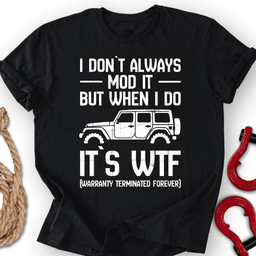 I Don T Always T Shirt Gift For Offroad Enthusiast