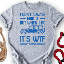 I Don T Always T Shirt Gift For Offroad Enthusiast