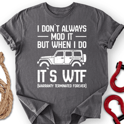 I Don T Always T Shirt Gift For Offroad Enthusiast